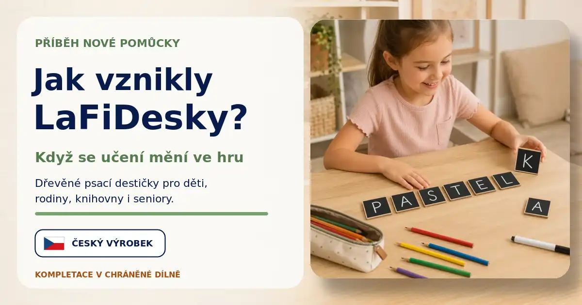 Jak vznikly LaFiDesky? Když se děti učí s radostí a beze stresu