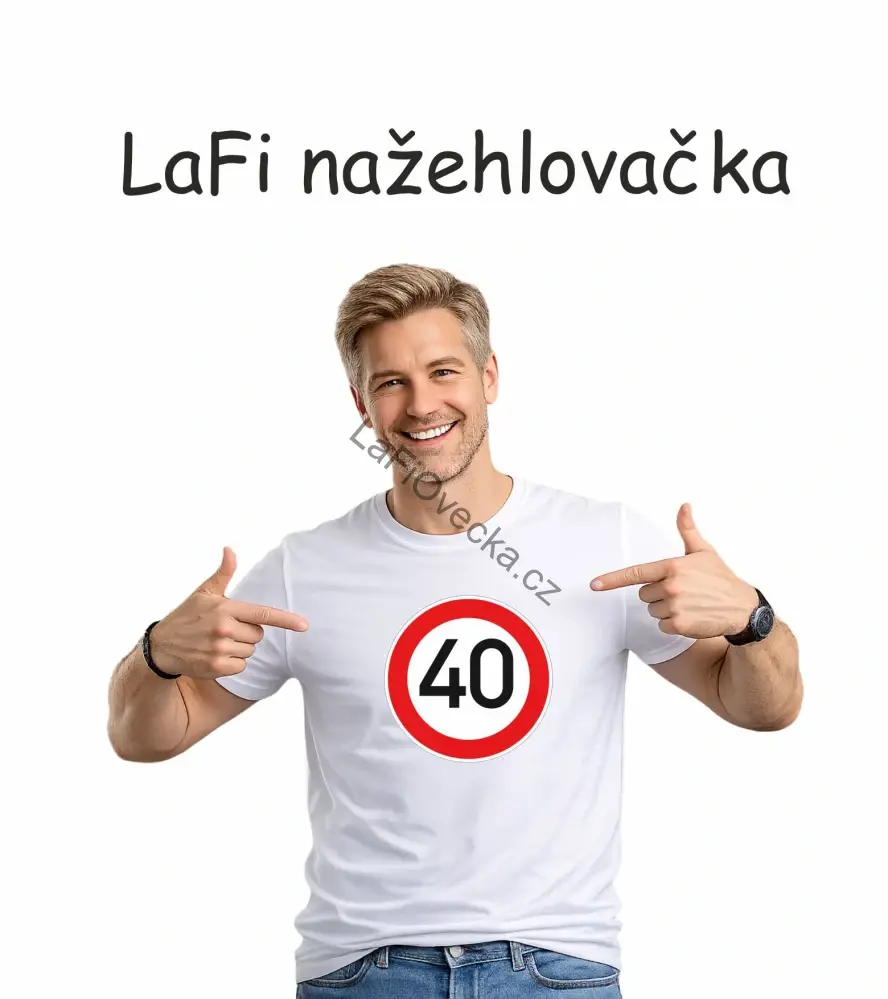 LaFi nažehlovačka – Povolená rychlost 40| vtipný dárek k narozeninám